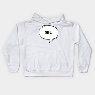 STFU Text-Based Speech Bubble Kids Hoodie